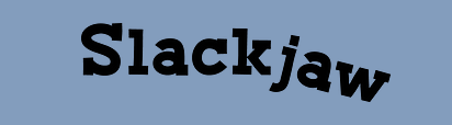 Slackjaw